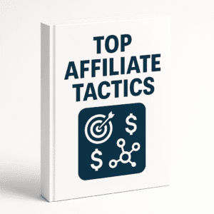 Top Affiliate Tactics