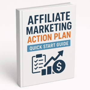 Affiliate Marketing Action Plan  Quick Start Guide