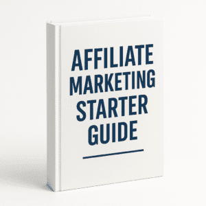 Affiliate Marketing Starter Guide