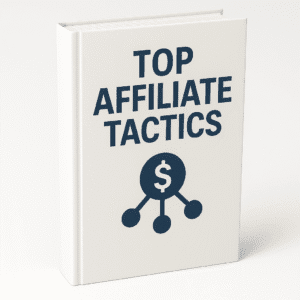 Top Affiliate Tactics