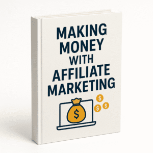 Making Money With Affiliate Marketing