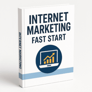 Internet Marketing Fast Start