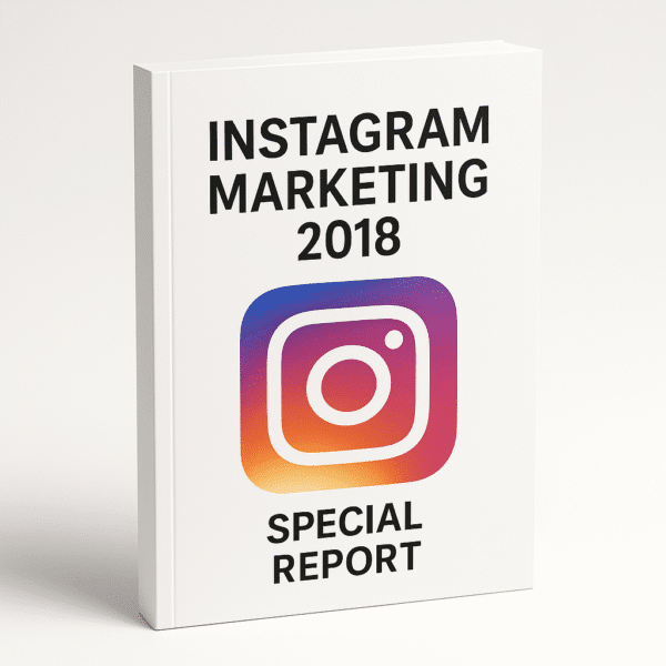 Instagram Marketing 2018   Special Report